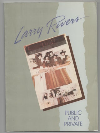 Item #215041 Larry Rivers: Public and Private. Larry RIVERS, Sam Hunter