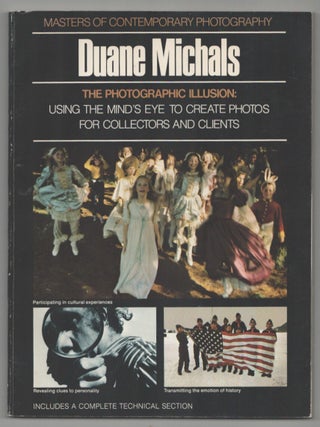 Item #215203 The Photographic Illusion. Duane MICHALS, Ronald H. Bailey