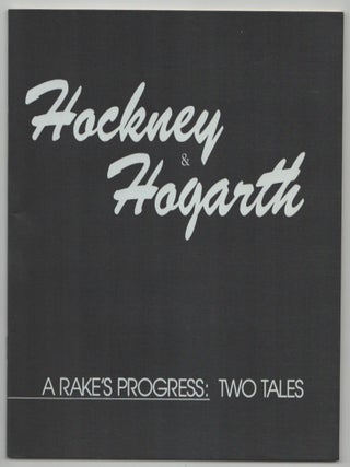 Item #215328 Hockney and Hogarth: A Rake's Progress: Two Tales. David HOCKNEY, Catherine...