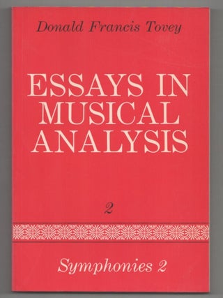 Item #215347 Essays in Musical Analysis 2 Symphonies 2. Donald Francis TOVEY