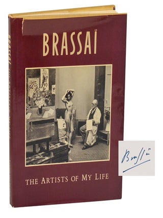Item #215996 The Artists of My Life (Signed First Edition). BRASSAI