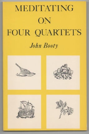 Item #216252 Meditating on Four Quartets. John BOOTY
