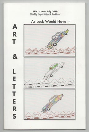 Item #216263 Art & Letters, As Luck Would Have It No. 2. June - July 2019. Raquel...