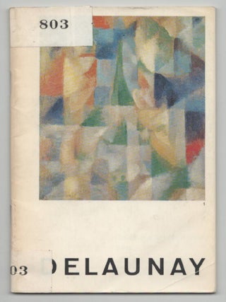 Item #216330 Quelques oeuvres de Robert Delaunay et de Sonia Delaunay. Robert DELAUNAY,...