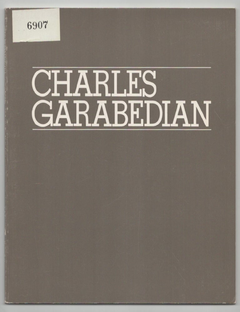 Item #216331 Charles Garabedian: Paintings 1978-1982. Charles GARABEDIAN.